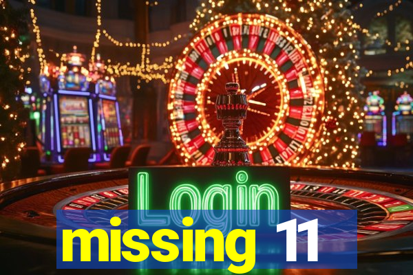 missing 11